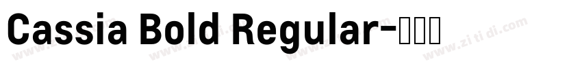 Cassia Bold Regular字体转换